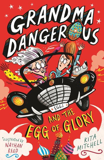 Grandma Dangerous and the Egg of Glory - Kita Mitchell