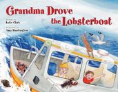 Grandma Drove the Lobsterboat