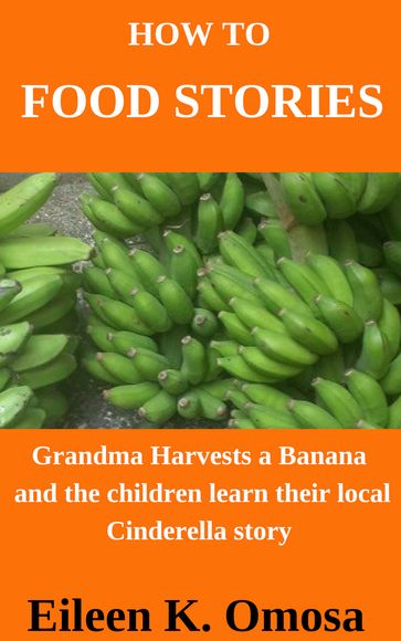 Grandma Harvests a Banana - Eileen K. Omosa