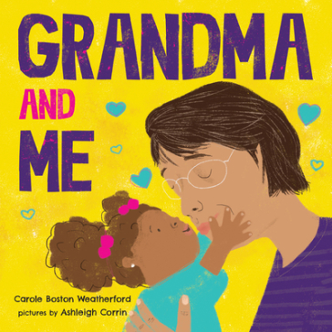 Grandma and Me - Carole Boston Weatherford