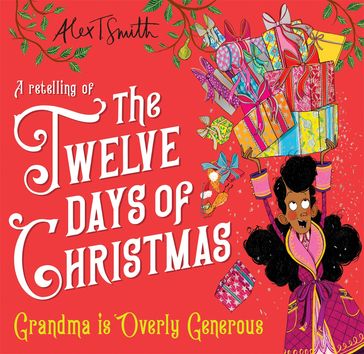 Grandma is Overly Generous - Alex T. Smith