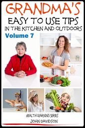 Grandma s Easy to Use Tips In the Kitchen and Outdoors