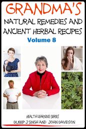 Grandma s Natural Remedies and Ancient Herbal Recipes