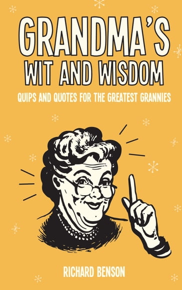 Grandma's Wit and Wisdom - Richard Benson