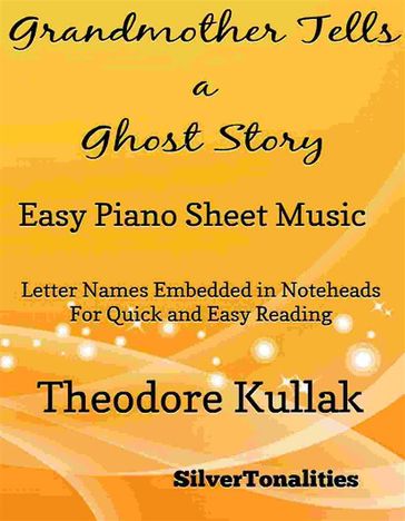 Grandmother Tells a Ghost Story Easy Piano Sheet Music - SilverTonalities