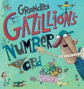 Grandpa Gazillion s Number Yard