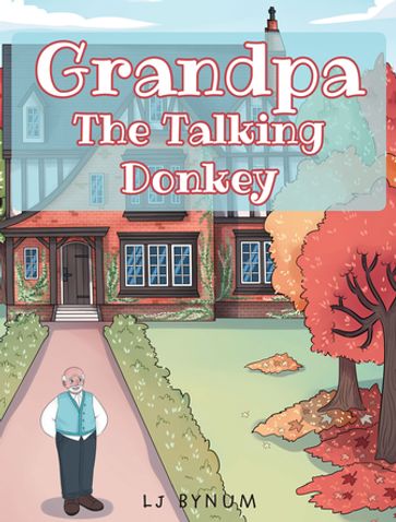 Grandpa The Talking Donkey - LJ Bynum
