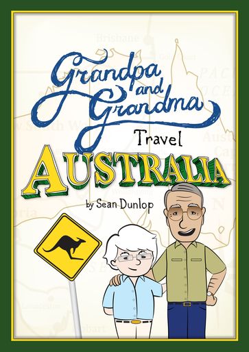 Grandpa and Grandma Travel Australia - Sean Dunlop