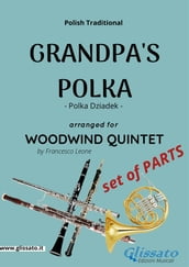 Grandpa s Polka - Woodwind Quintet (Set of Parts)