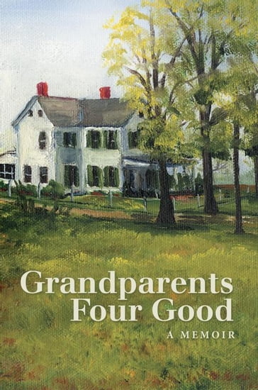 Grandparents Four Good - David M. Teeter