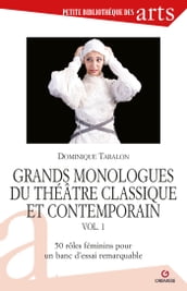 Grands monologues du théâtre classique et contemporain