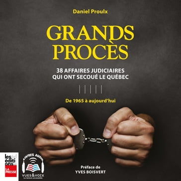 Grands procès - Daniel Proulx