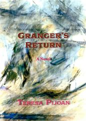 Granger s Return, a Novel, Sequel to Granger s Threat