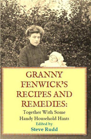 Granny Fenwicks Recipes and Remedies - Steve Rudd