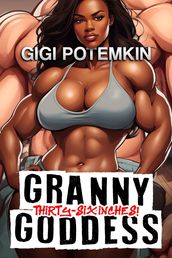 Granny Goddess: Thirty-Six Inches!