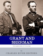 Grant & Sherman: The Harbingers of Total War