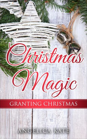 Granting Christmas - Angelica Kate