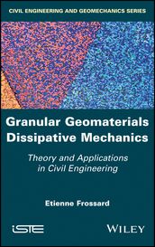 Granular Geomaterials Dissipative Mechanics