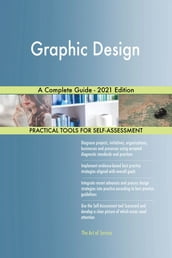 Graphic Design A Complete Guide - 2021 Edition