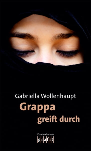 Grappa greift durch - Gabriella Wollenhaupt