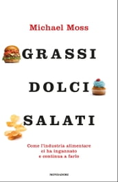 Grassi, dolci, salati