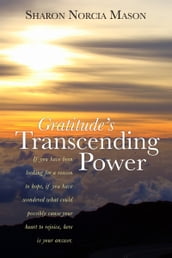 Gratitude s Transcending Power 2nd Edition
