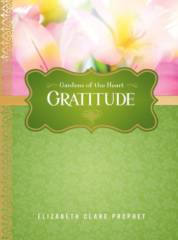 Grattitude - Elizabeth Clare Prophet