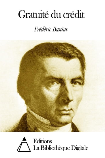 Gratuité du crédit - Frédéric Bastiat