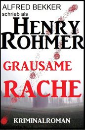 Grausame Rache: Thriller