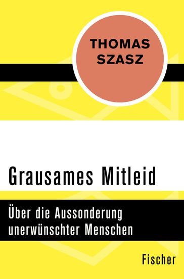 Grausames Mitleid - Thomas S. Szasz