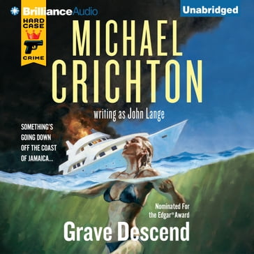 Grave Descend - Michael Crichton - John Lange