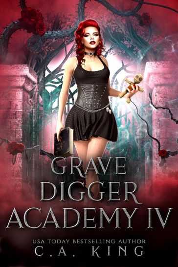 Grave Digger Academy IV - C.A. King