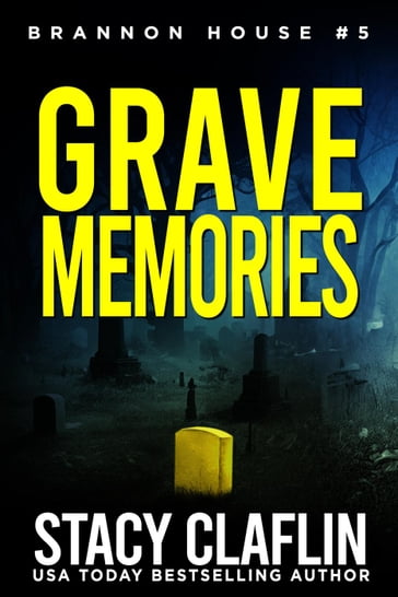 Grave Memories - Stacy Claflin