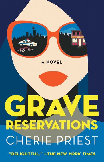 Grave Reservations - Cherie Priest