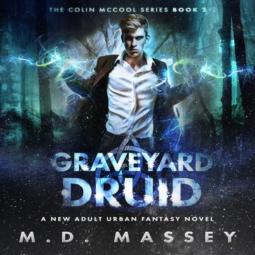 Graveyard Druid - M.D. Massey