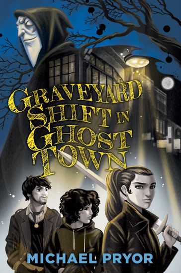 Graveyard Shift in Ghost Town - Michael Pryor