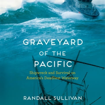 Graveyard of the Pacific - Randall Sullivan