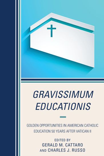 Gravissimum Educationis - Gerald M. Cattaro - Bruce S. Cooper - Charles J. Russo - John J. Convey - Sister John Mary Fleming - Jordan Gadd - Michael J. Garanzini - Regina M. Haney - Shane P. Martin - Dale McDonald - Karen M. Ristau - Ming Zhu