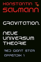 Gravitation. Neue Universum Theorie
