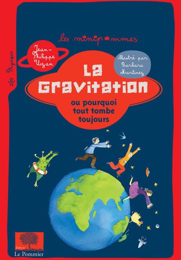 La Gravitation ou pourquoi tout tombe toujours - Jean-Philippe Uzan