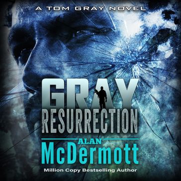 Gray Resurrection - Alan McDermott