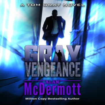 Gray Vengeance - Alan McDermott