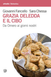 Grazia Deledda e il cibo. Da Omero ai giorni nostri