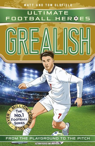 Grealish (Ultimate Football Heroes - the No.1 football series) - Matt & Tom Oldfield - Ultimate Football Heroes
