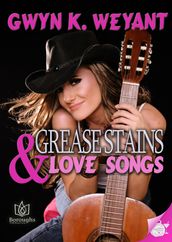 Grease Stains & Love Songs