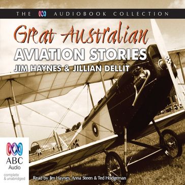 Great Australian Aviation Stories - Jim Haynes - Jillian Dellit