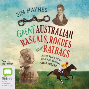 Great Australian Rascals, Rogues and Ratbags - Jim Haynes