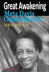 Great Awakening Meta Davis Cumberbatch,  Mother of the Arts 