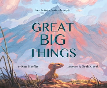 Great Big Things - Kate Hoefler