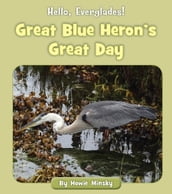 Great Blue Heron s Great Day